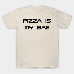 PIZZA IS MY BAE - MINIMALIST T-Shirt